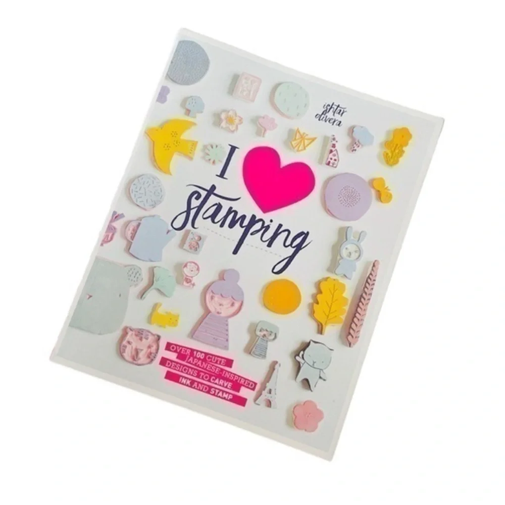 I Love Stamping Book Craft Ideas by Ishtar Olivera